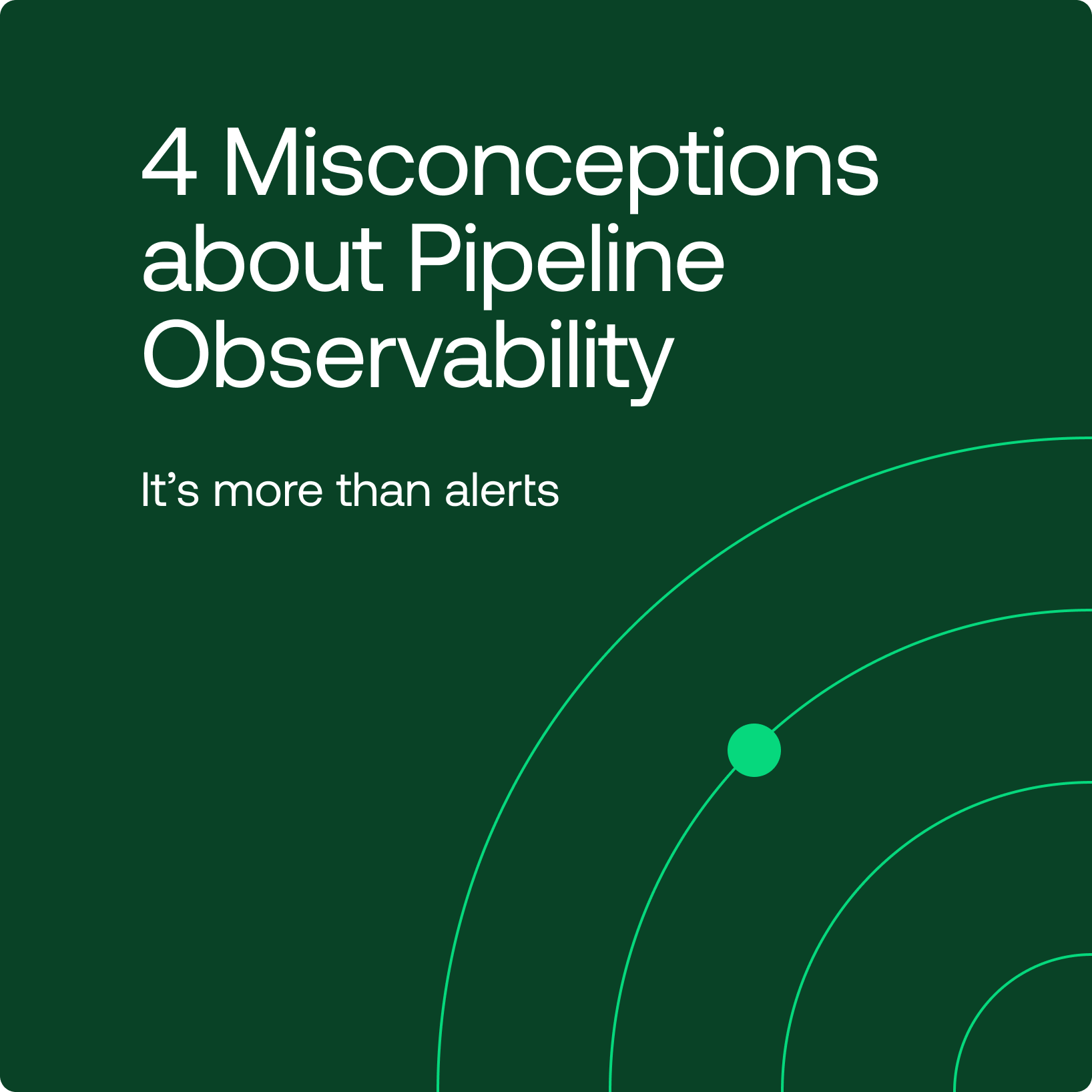 4 Misconceptions About Data Pipeline Observability