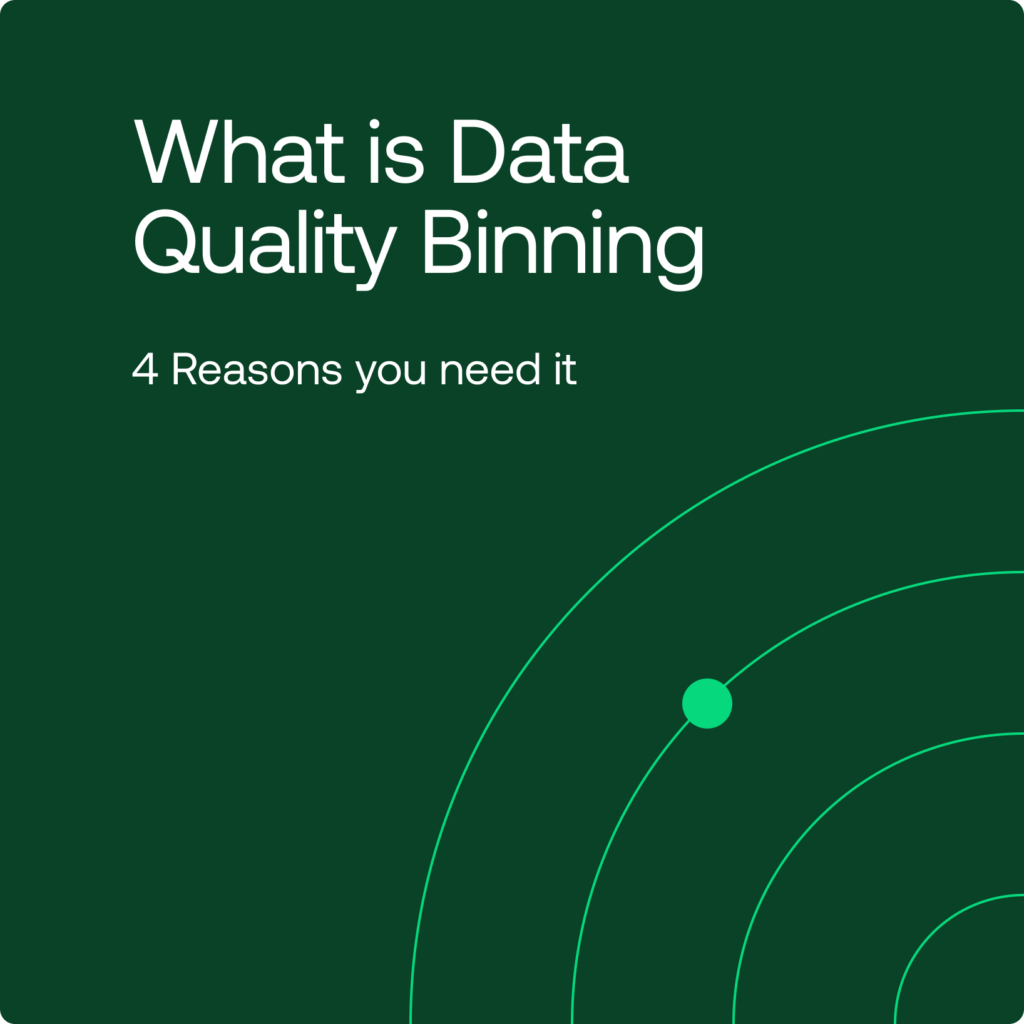 Data Quality Binning: What is it and Why do you need it?